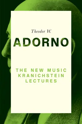 Noua muzică: Conferințele Kranichstein - The New Music: Kranichstein Lectures