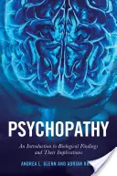 Psihopatie: O introducere în descoperirile biologice și implicațiile lor - Psychopathy: An Introduction to Biological Findings and Their Implications