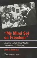 Mintea mea setată pe libertate: O istorie a mișcării pentru drepturile civile, 1954-1968 - My Mind Set on Freedom: A History of the Civil Rights Movement, 1954-1968