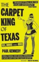 Regele covoarelor din Texas - Sex, droguri și covoare - Carpet King of Texas - Sex, Drugs & Rugs