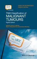 Clasificarea Tnm a tumorilor maligne - Tnm Classification of Malignant Tumours