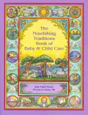 Nourishing Traditions Bk Îngrijirea copilului - Nourishing Traditions Bk Baby Child Care