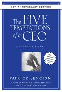 Cele cinci tentații ale unui CEO: O fabulă despre leadership - The Five Temptations of a CEO: A Leadership Fable