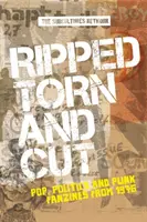 Ripped, Torn and Cut: Fanzine pop, politice și punk din 1976 - Ripped, Torn and Cut: Pop, Politics and Punk Fanzines from 1976