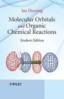 Orbitalii moleculari și reacțiile chimice organice - Molecular Orbitals and Organic Chemical Reactions