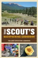 Cartea de bucate a cercetașilor pentru excursii cu rucsacul în spate - Scout's Backpacking Cookbook