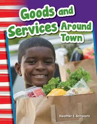 Bunuri și servicii în jurul orașului - Goods and Services Around Town