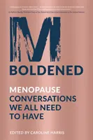 M Boldened: Menopause Conversations We All Need to Have