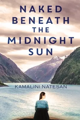 Nud sub soarele de la miezul nopții - Naked Beneath the Midnight Sun