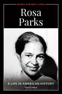 Rosa Parks: O viață în istoria americană - Rosa Parks: A Life in American History
