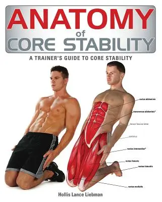 Anatomia stabilității de bază: A Trainer's Guide to Core Stability - Anatomy of Core Stability: A Trainer's Guide to Core Stability