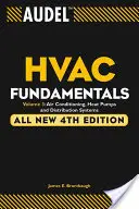 Audel HVAC Fundamentals Volume 3 Sisteme de aer condiționat, pompe de căldură și distribuție - Audel HVAC Fundamentals Volume 3 Air-Conditioning, Heat Pumps, and Distribution Systems