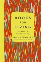 Books for Living - un ghid al cititorului pentru viață - Books for Living - a reader's guide to life