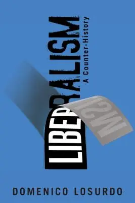 Liberalismul: O contraistorie - Liberalism: A Counter-History