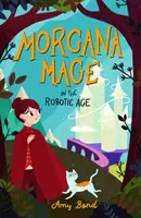 Morgana Mage în era robotică - Morgana Mage in the Robotic Age