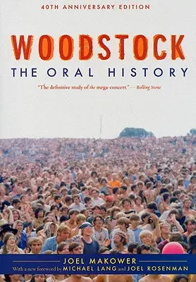 Woodstock: Istoria orală - Woodstock: The Oral History