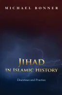 Jihadul în istoria islamică: Doctrine și practică - Jihad in Islamic History: Doctrines and Practice