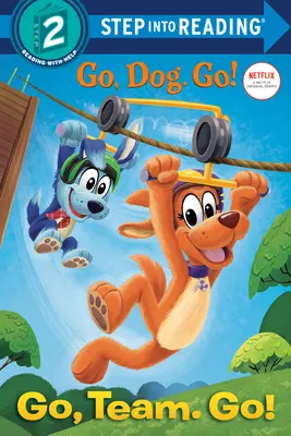 Hai, echipă! Go! (Netflix: Go, Dog. Go!) - Go, Team. Go! (Netflix: Go, Dog. Go!)