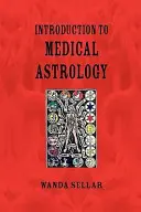 O introducere în astrologia medicală - An Introduction to Medical Astrology
