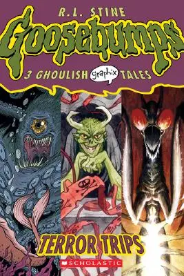 Călătoriile terorii (Goosebumps Graphic Novels #2): O carte Graphix, 2: 3 povești Ghoulish Graphix - Terror Trips (Goosebumps Graphic Novels #2): A Graphix Book, 2: 3 Ghoulish Graphix Tales
