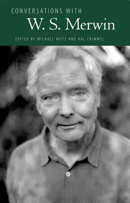 Conversații cu W. S. Merwin - Conversations with W. S. Merwin
