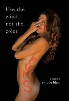 Like the Wind...Not the Color: A Memoir
