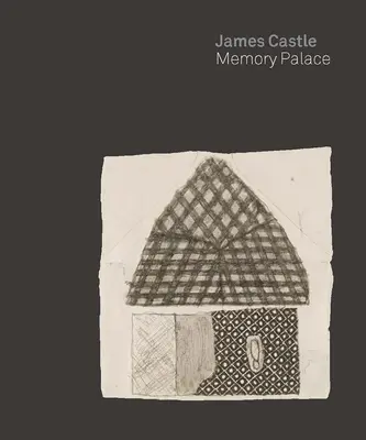 James Castle: Palatul memoriei - James Castle: Memory Palace