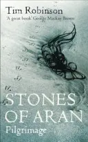 Pietrele din Aran - Pelerinaj (Robbins Tom (editor de călătorii)) - Stones of Aran - Pilgrimage (Robbins Tom (Travel Editor))
