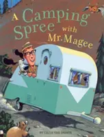 O excursie de camping cu domnul Magee: (Cărți de citit cu voce tare, cărți de serie pentru copii, cărți pentru cititori timpurii) - A Camping Spree with Mr. Magee: (Read Aloud Books, Series Books for Kids, Books for Early Readers)