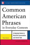 Expresii americane comune în contexte cotidiene, ediția a 3-a - Common American Phrases in Everyday Contexts, 3rd Edition