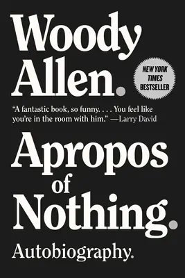 Apropo de nimic: Autobiografie - Apropos of Nothing: Autobiography