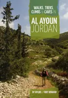 Plimbări, drumeții, cățărări și peșteri în Al Ayoun Iordania - Walks, Treks, Climbs & Caves in Al Ayoun Jordan