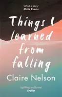 Lucruri pe care le-am învățat din cădere - Things I Learned from Falling