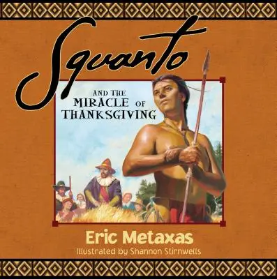 Squanto și miracolul Zilei Recunoștinței - Squanto and the Miracle of Thanksgiving