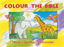 Colorează Biblia Cartea 1: Geneza - 2 Cronici - Colour the Bible Book 1: Genesis - 2 Chronicles