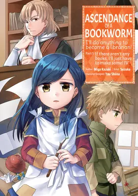 Ascendance of a Bookworm (Manga) Partea 1 Volumul 4 - Ascendance of a Bookworm (Manga) Part 1 Volume 4