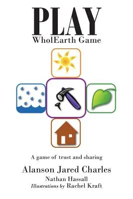 Joacă jocul WholEarth: Un joc al încrederii și al împărtășirii - Play WholEarth Game: A game of trust and sharing