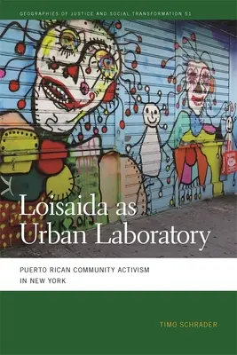 Loisaida ca laborator urban: Activismul comunității portoricane în New York - Loisaida as Urban Laboratory: Puerto Rican Community Activism in New York