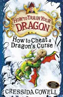 Cum să-ți dresezi dragonul: Cum să înșeli blestemul unui dragon - Cartea 4 - How to Train Your Dragon: How To Cheat A Dragon's Curse - Book 4