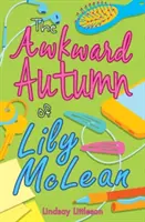 Toamna ciudată a lui Lily McLean - The Awkward Autumn of Lily McLean