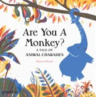 Ești o maimuță?: A Tale of Animal Charades - Are You a Monkey?: A Tale of Animal Charades