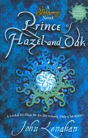 Prințul lui Hazel și al stejarului (Shadowmagic, Cartea 2) - Prince of Hazel and Oak (Shadowmagic, Book 2)