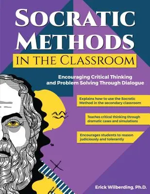 Metode socratice în sala de clasă: Încurajarea gândirii critice și a rezolvării problemelor prin dialog (clasele 8-12) - Socratic Methods in the Classroom: Encouraging Critical Thinking and Problem Solving Through Dialogue (Grades 8-12)