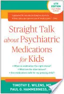 Vorbire directă despre medicația psihiatrică pentru copii - Straight Talk about Psychiatric Medications for Kids
