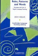 Reguli, modele și cuvinte: Gramatică și Lexis în predarea limbii engleze - Rules, Patterns and Words: Grammar and Lexis in English Language Teaching