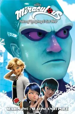 Miraculous: Tales of Ladybug and Cat Noir: Sezonul 2 - Skating on Thin Ice - Miraculous: Tales of Ladybug and Cat Noir: Season Two - Skating on Thin Ice