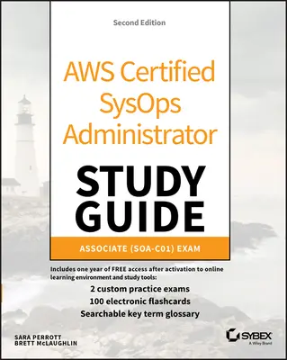 Ghid de studiu Aws Certified Sysops Administrator: Associate (Soa-C01) Exam - Aws Certified Sysops Administrator Study Guide: Associate (Soa-C01) Exam