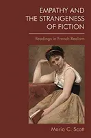 Empatia și stranietatea ficțiunii: Lecturi în realismul francez - Empathy and the Strangeness of Fiction: Readings in French Realism