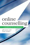 Consiliere online: A Handbook for Practitioners (Manual pentru practicieni) - Online Counselling: A Handbook for Practitioners
