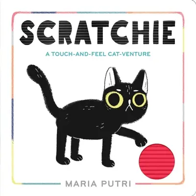Scratchie: O aventură cu pisici care ating și simt - Scratchie: A Touch-And-Feel Cat-Venture